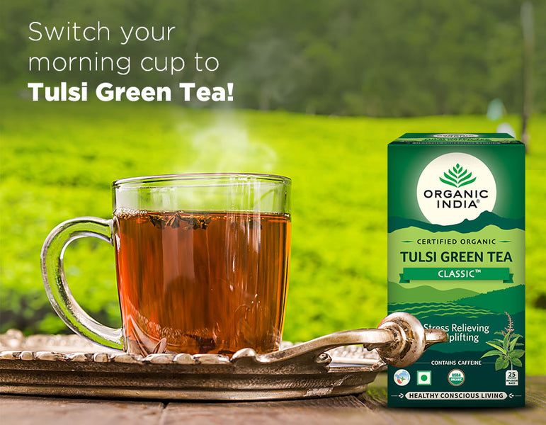 Switch your morning cup to Tulsi Green Tea!