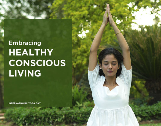Embracing #Healthy Conscious Living: Celebrating International Yoga Day with Organic India