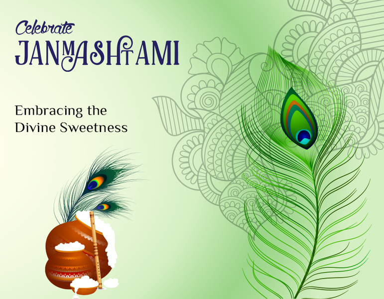 Celebrating Janmashtami: Embracing the Divine Sweetness