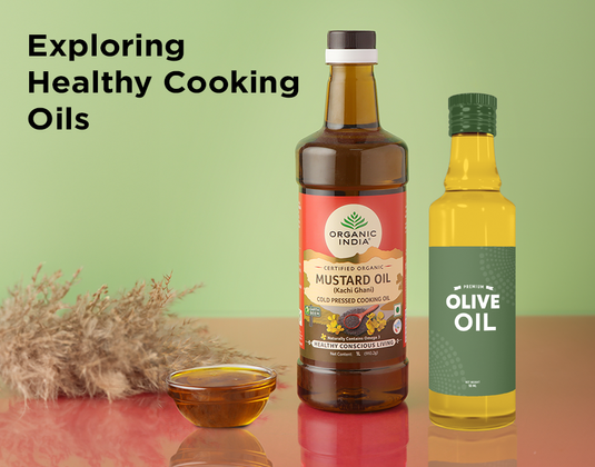 Exploring Healthy Cooking Oils: Olive Oil, Mustard Oil, Sunflower Oil